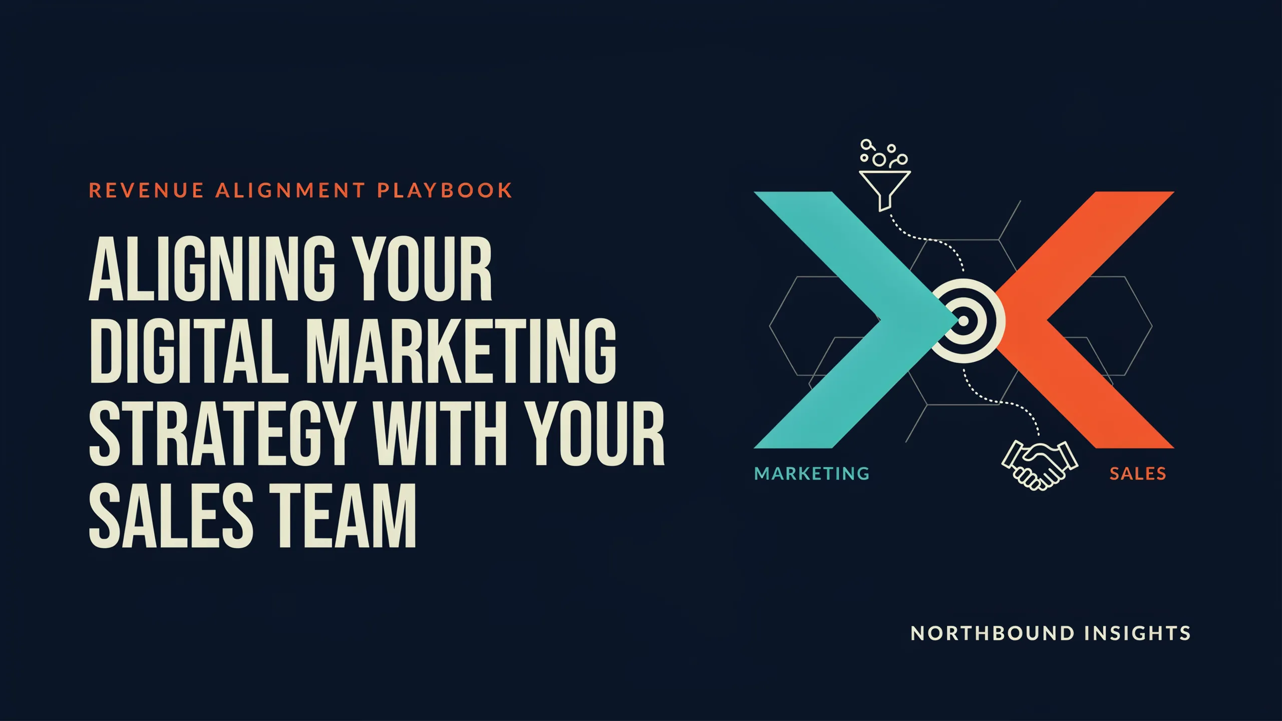 Aligning Your Digital Marketing Strategy With Your Sales Team